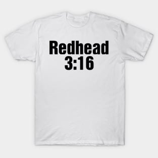 Redhead 3:16 in black T-Shirt